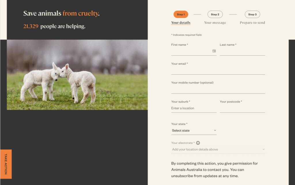 Screenshot of the sign up form on the Animals Australia website articulating the ultimate emotional proposition that underpins the action behind the form: ‘Save animals from cruelty’. 